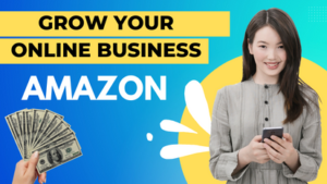 how to grow business on amazon