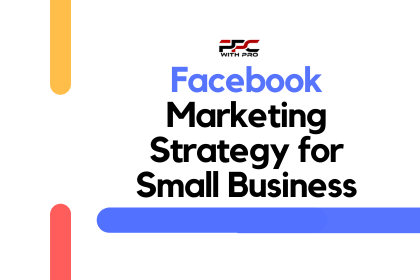 Facebook Marketing Strategy for Small Business