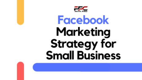 Facebook Marketing Strategy for Small Business