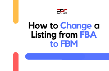 How to Change a Listing from FBA to FBM