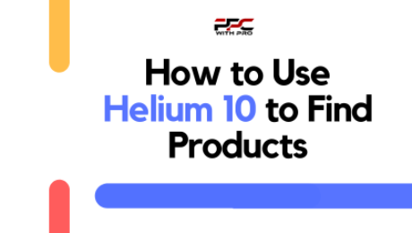 How to Use Helium 10 to Find Products