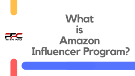 What is Amazon Influencer Program?